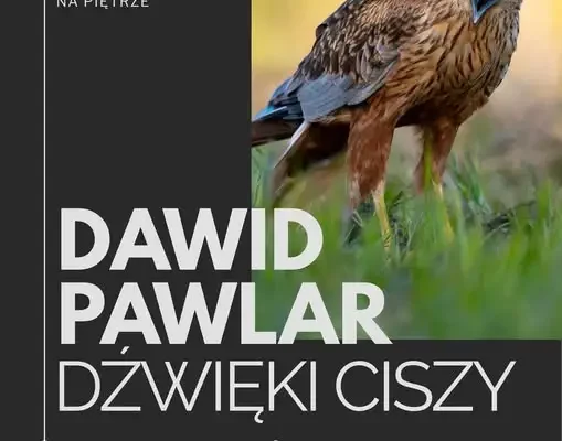 Wystawa fotografii przyrodniczej „Dźwięki ciszy” w Galerii na Piętrze w Nędzy